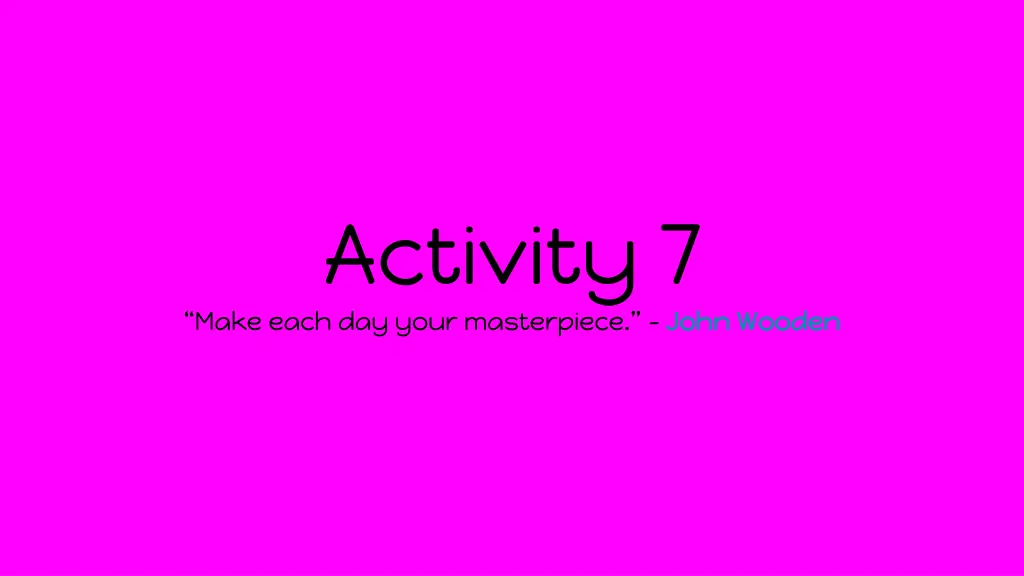 activity 7 make each day your masterpiece john