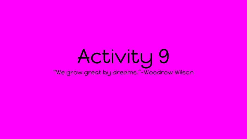 activity 9 we grow great by dreams woodrow wilson