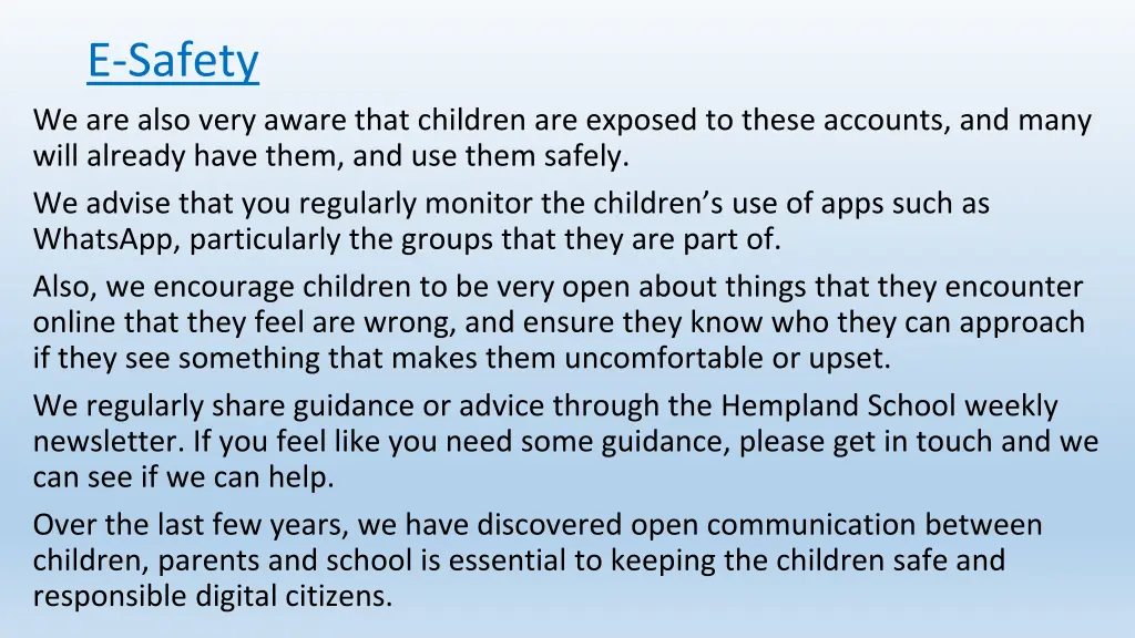e safety we are also very aware that children