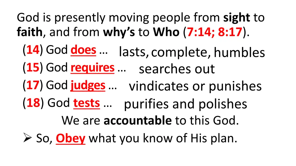 god is presently moving people from sight