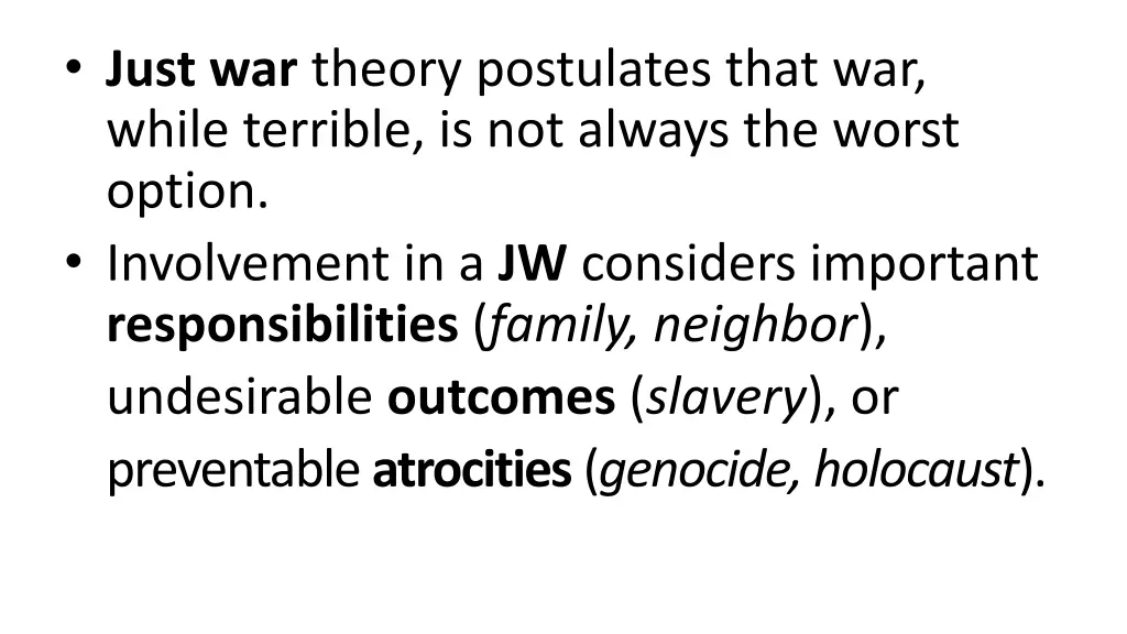 just war theory postulates that war while