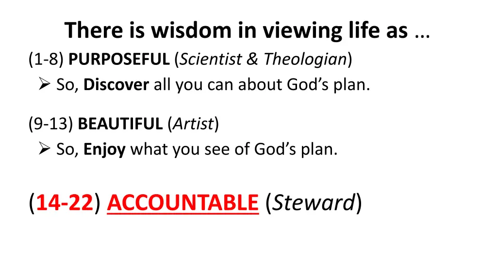 there is wisdom in viewing life as 1 8 purposeful 1