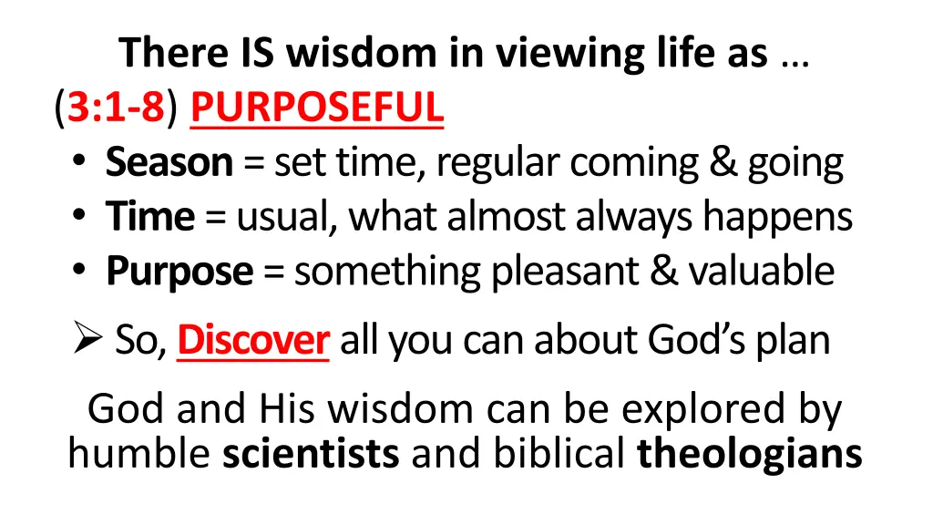 there is wisdom in viewing life
