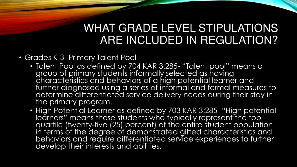 what grade level stipulations are included