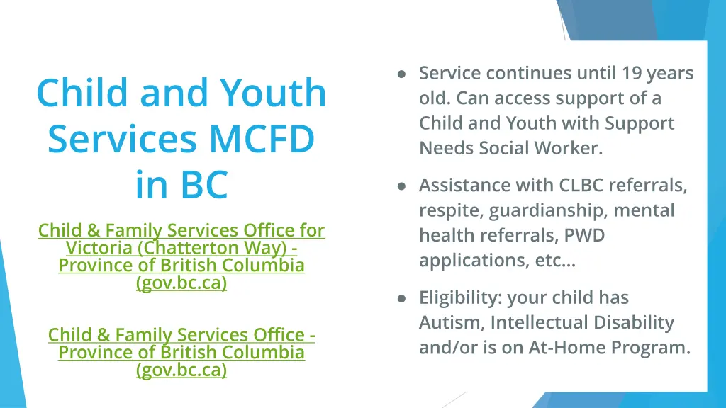 service continues until 19 years old can access