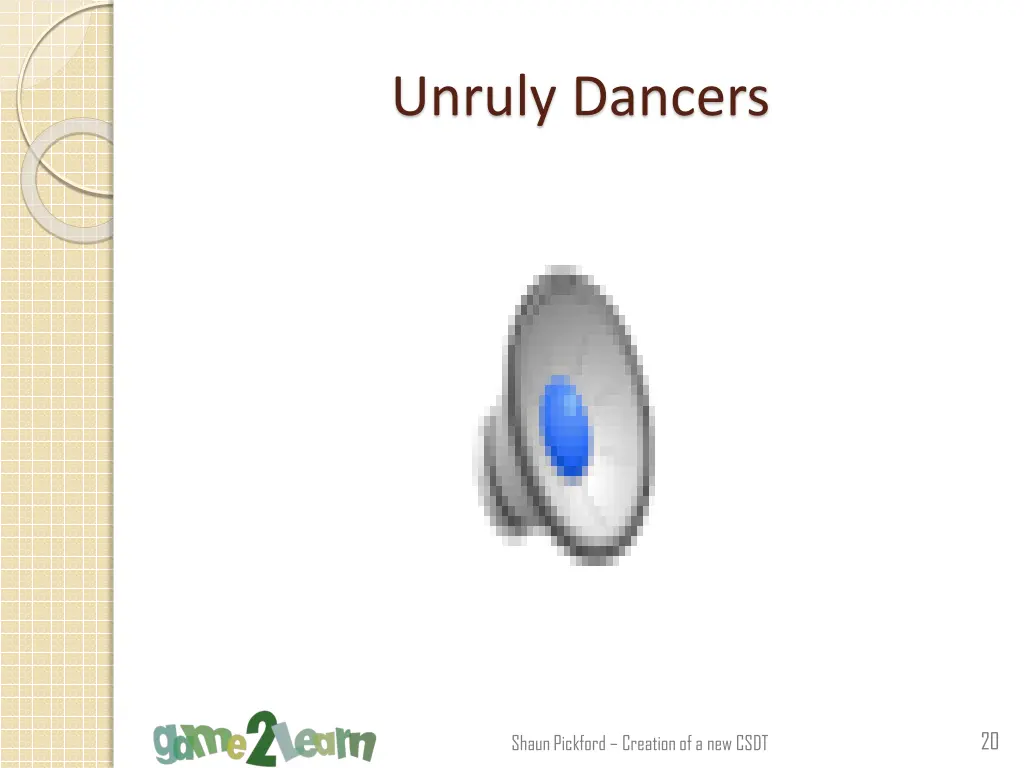 unruly dancers