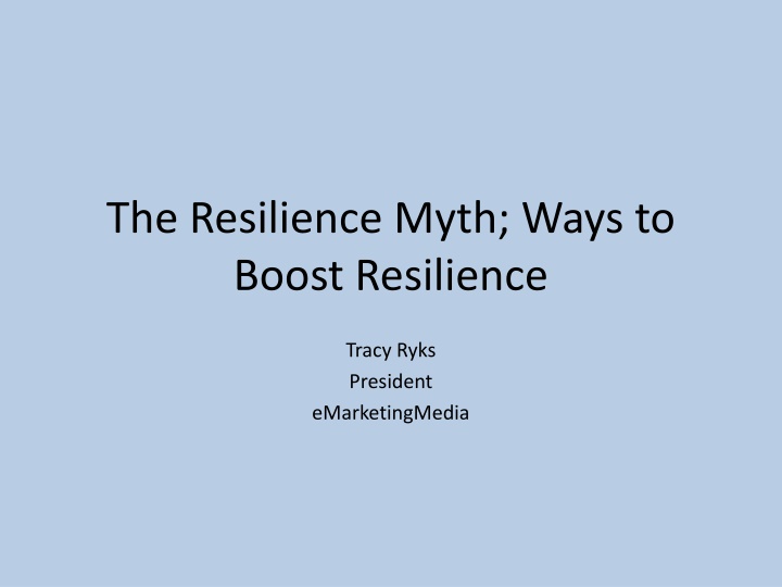 the resilience myth ways to boost resilience