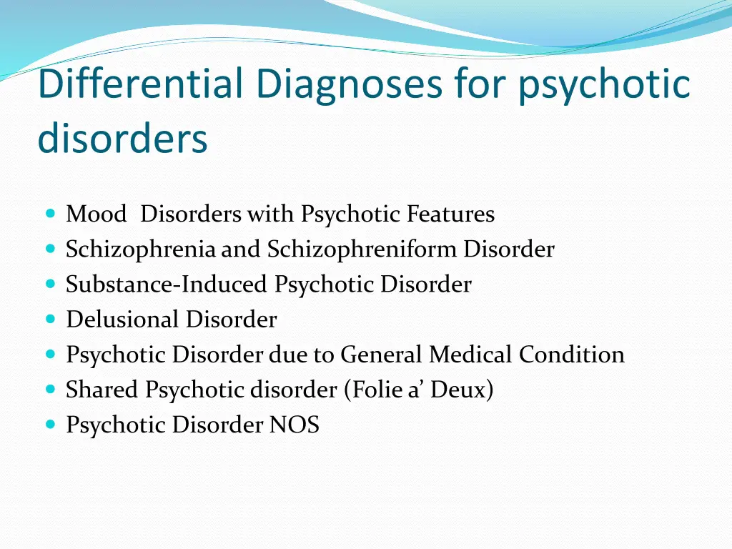 differential diagnoses for psychotic disorders