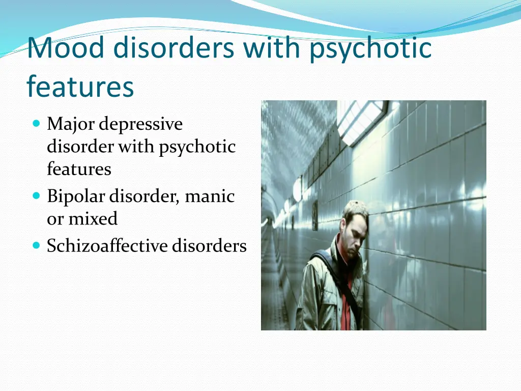mood disorders with psychotic features
