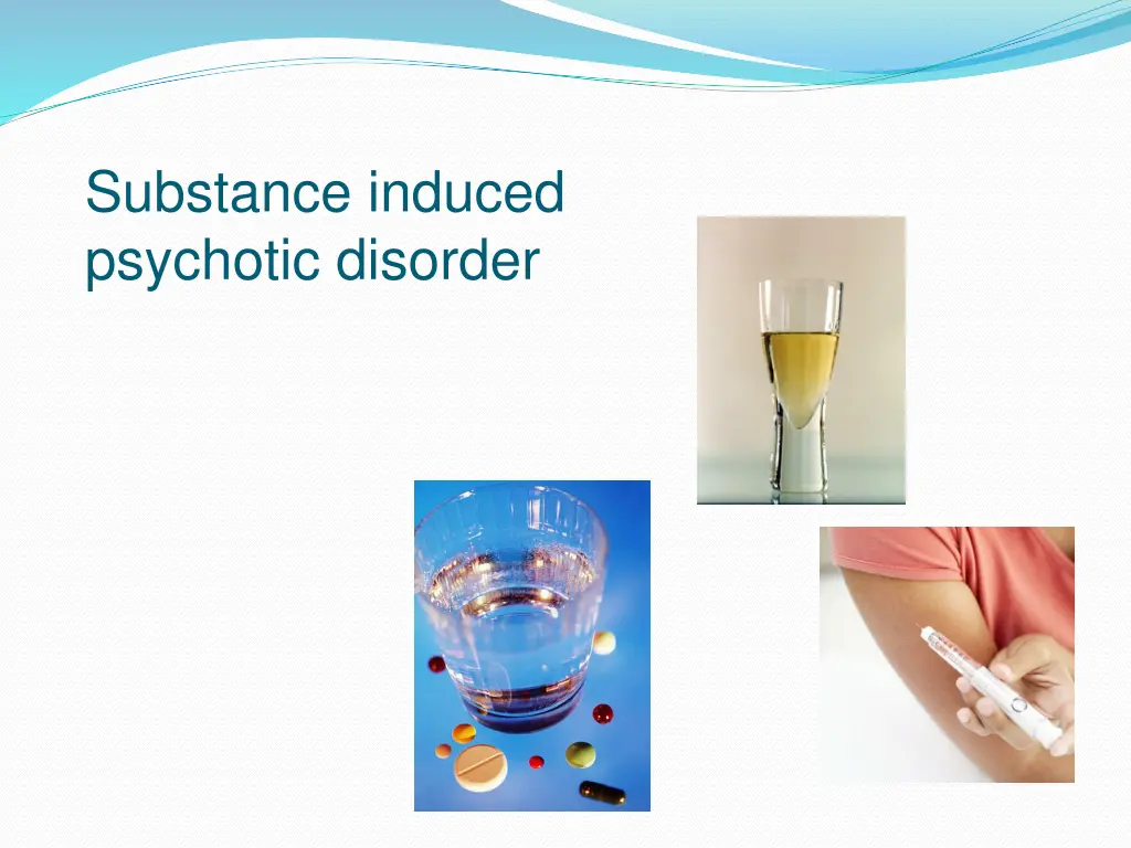 substance induced psychotic disorder 1