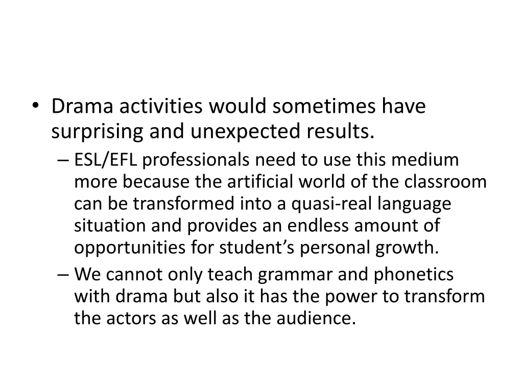drama activities would sometimes have surprising