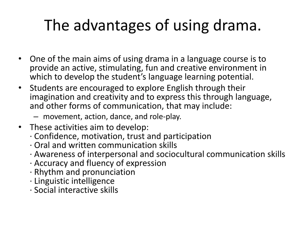 the advantages of using drama