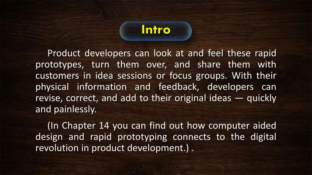 product developers can look at and feel these