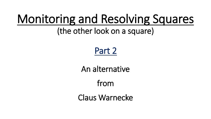 monitoring and resolving squares monitoring