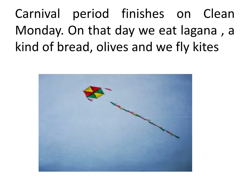carnival period finishes on clean monday on that