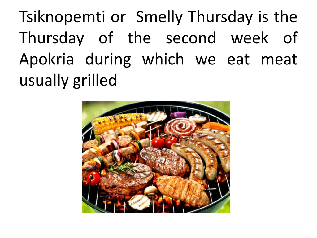 tsiknopemti or smelly thursday is the thursday