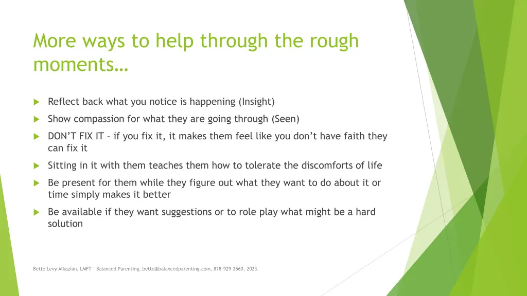 more ways to help through the rough moments