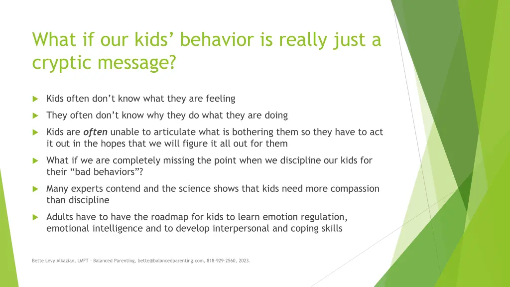 what if our kids behavior is really just