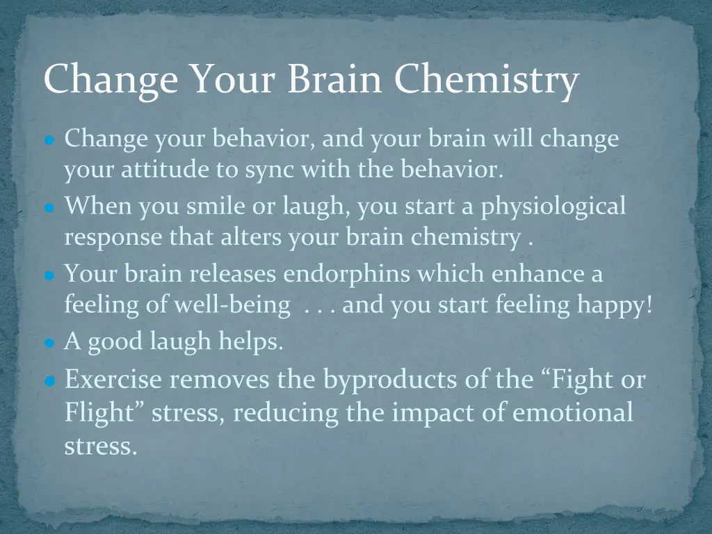 change your brain chemistry