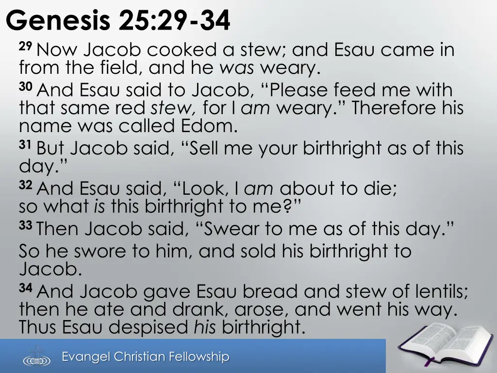 genesis 25 29 34 29 now jacob cooked a stew