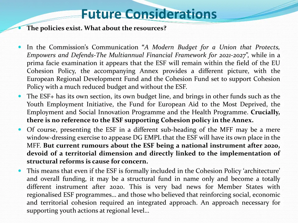 future considerations the policies exist what