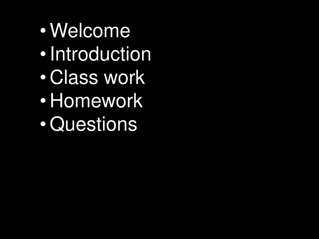 welcome introduction class work homework questions