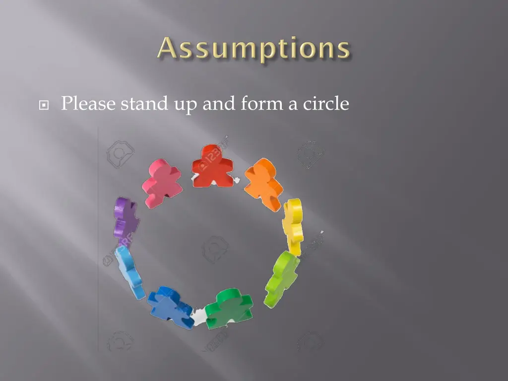 please stand up and form a circle