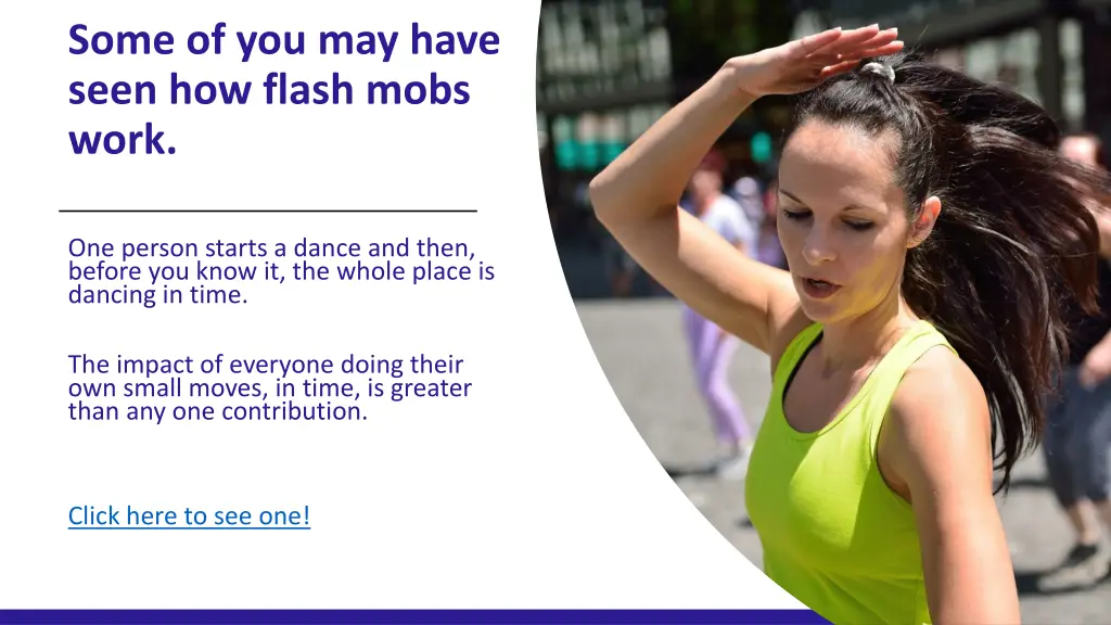 some of you may have seen how flash mobs work