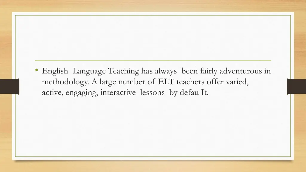 english language teaching has always been fairly