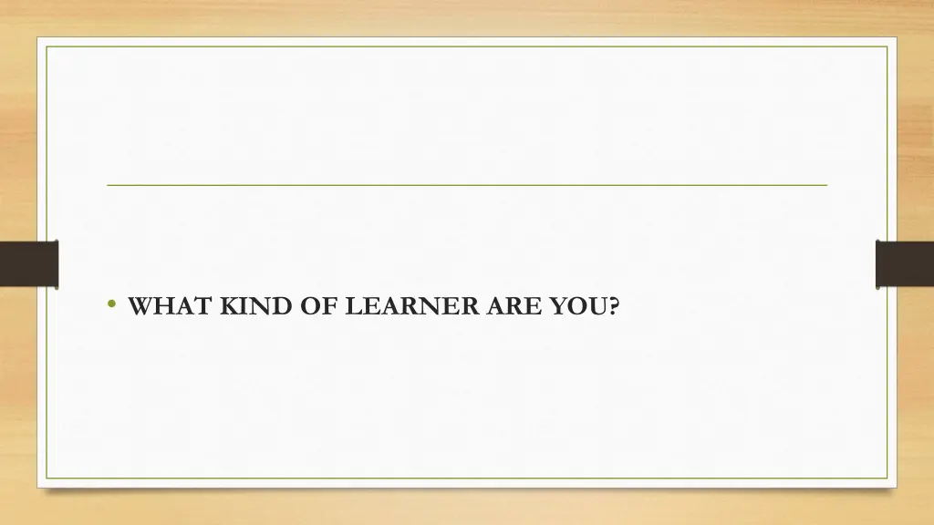 what kind of learner are you