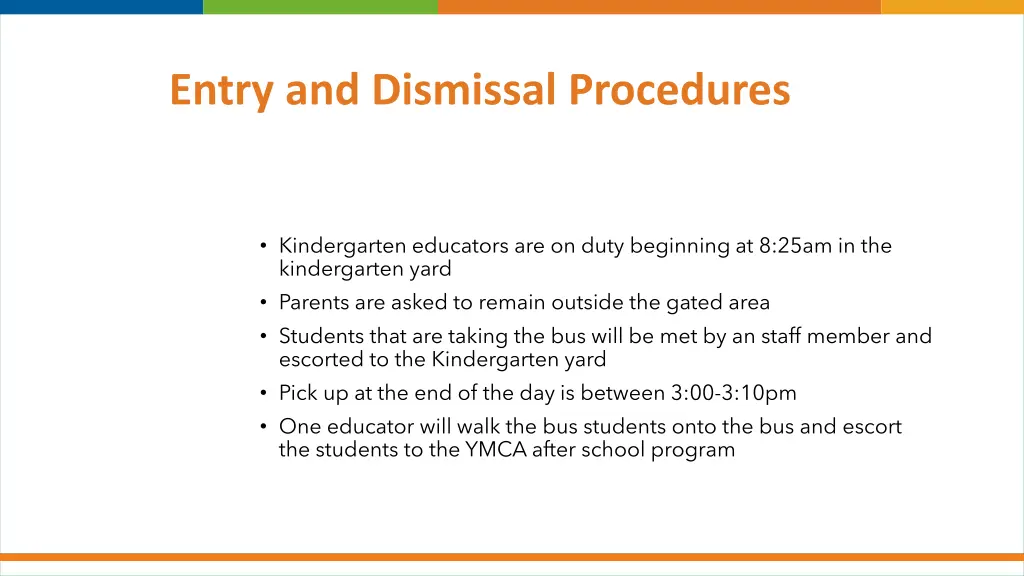 entry and dismissal procedures