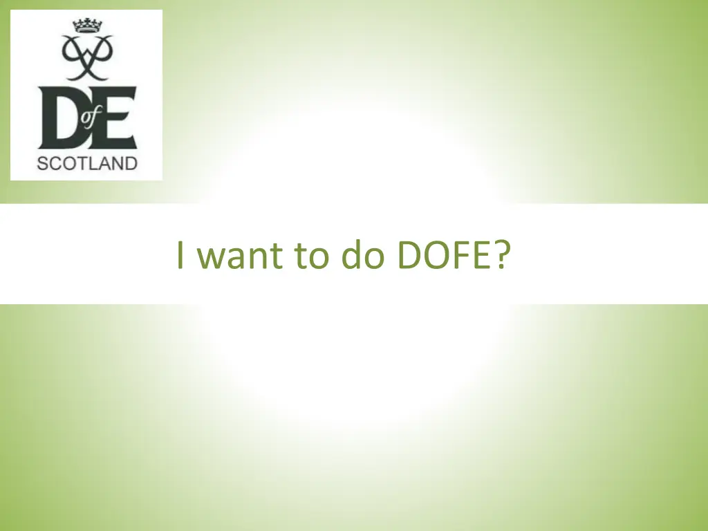 i want to do dofe