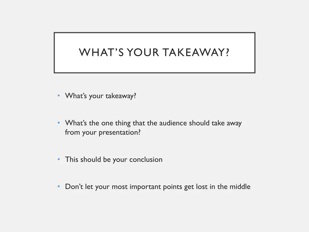 what s your takeaway