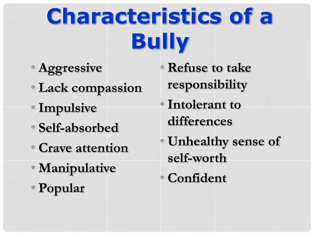 characteristics of a bully aggressive lack