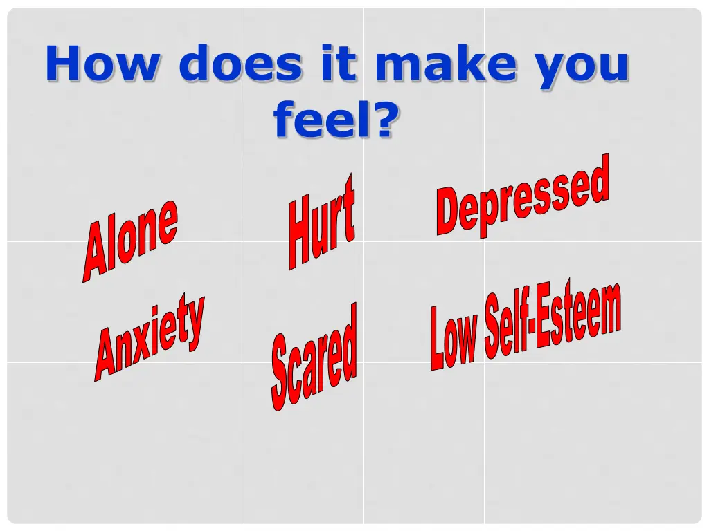 how does it make you feel
