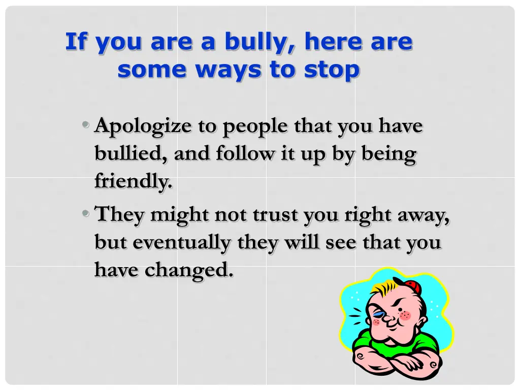 if you are a bully here are some ways to stop