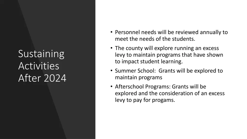personnel needs will be reviewed annually to meet