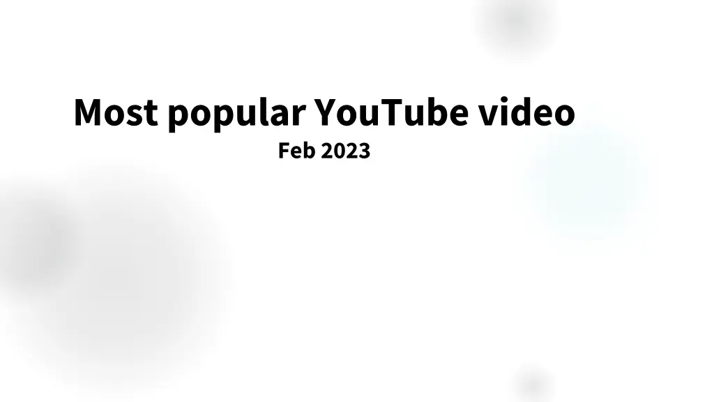 most popular youtube video feb 2023