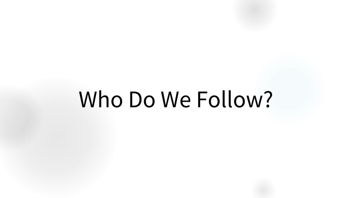 who do we follow