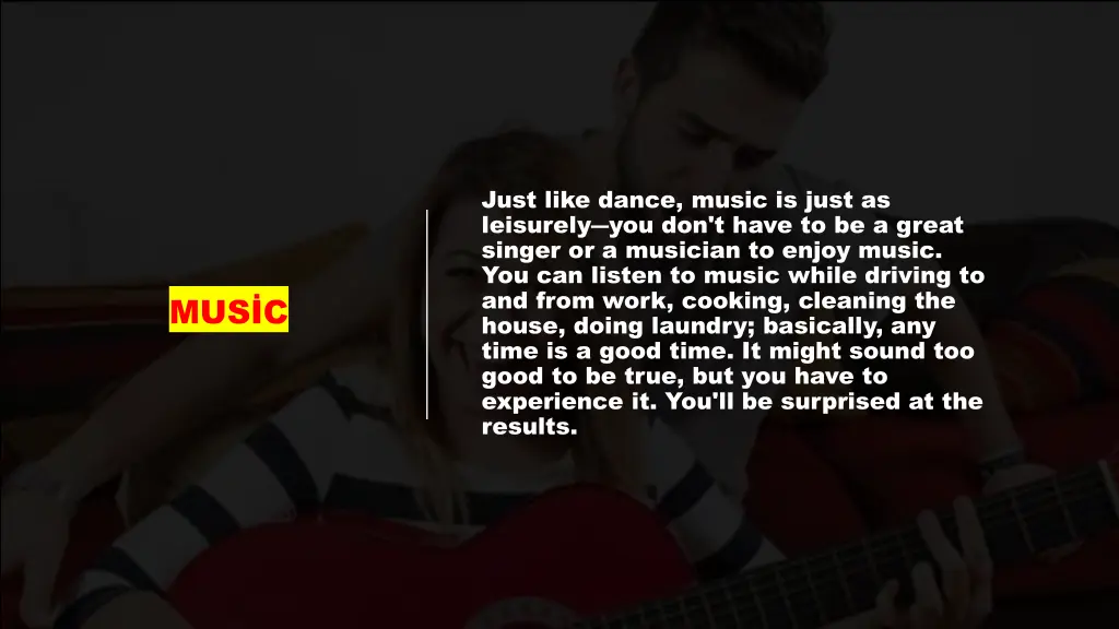 just like dance music is just as leisurely