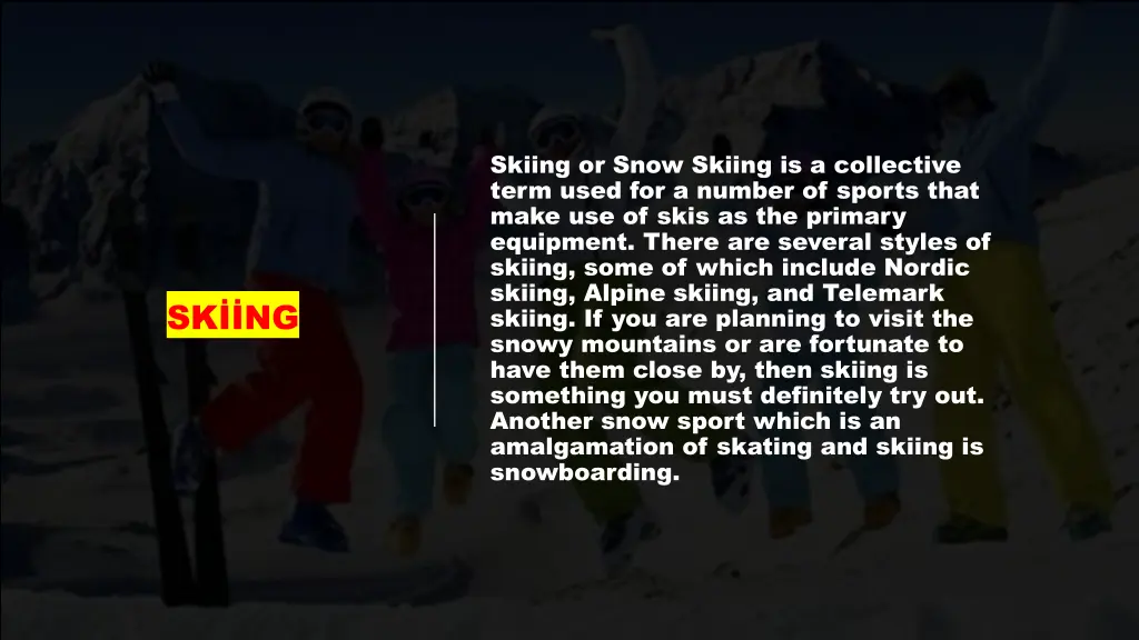 skiing or snow skiing is a collective term used