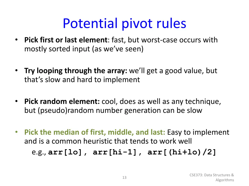 potential pivot rules pick first or last element