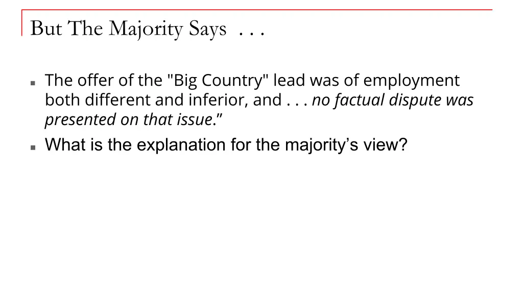 but the majority says