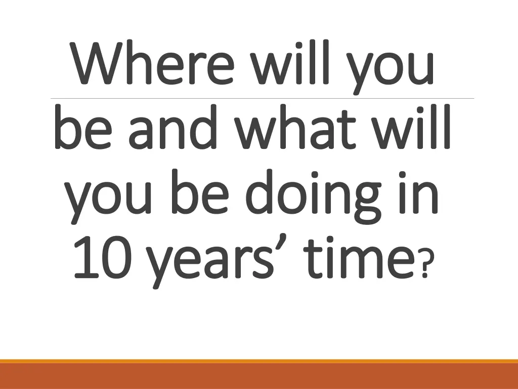 where will you where will you be and what will