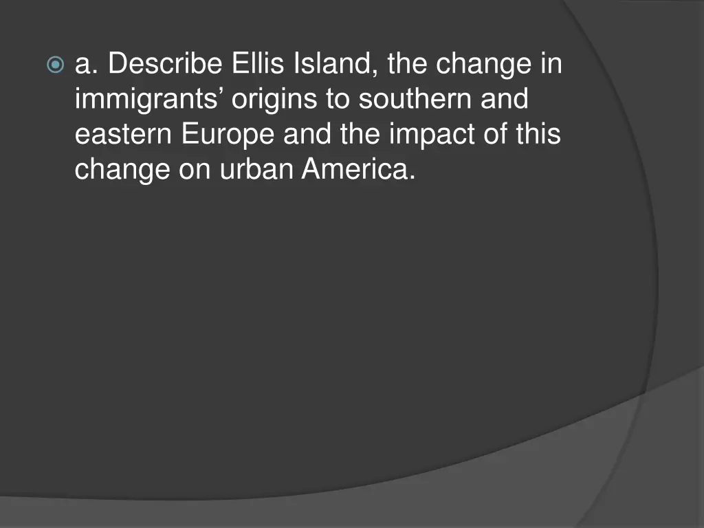 a describe ellis island the change in immigrants