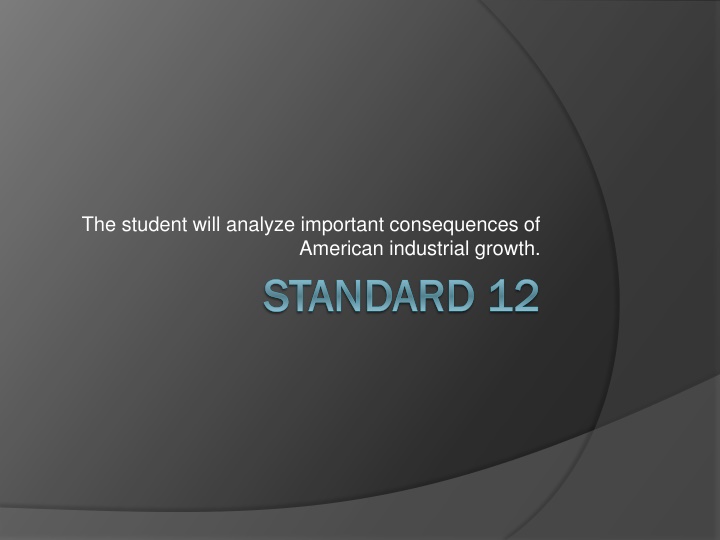the student will analyze important consequences