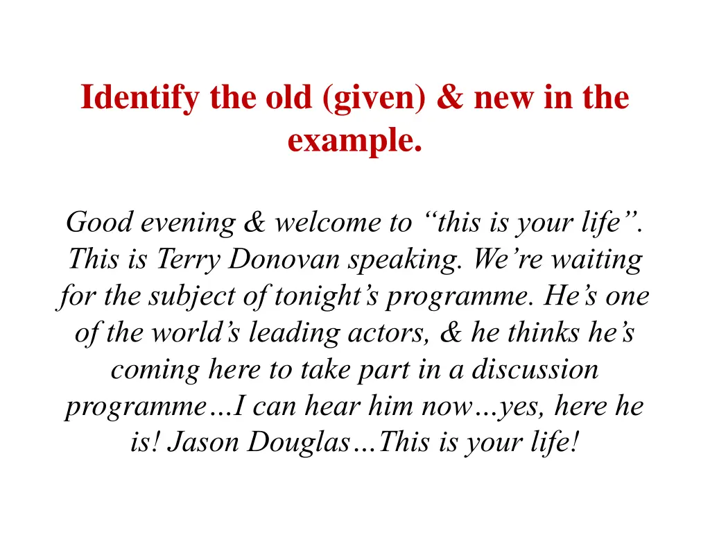 identify the old given new in the example