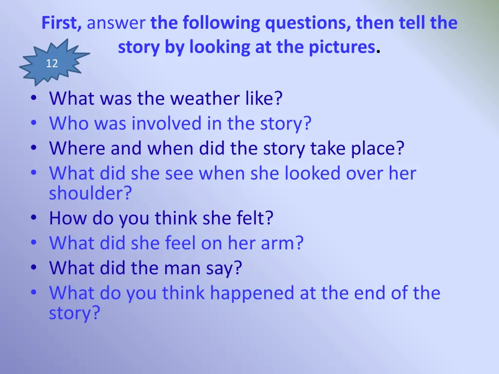 first answer the following questions then tell