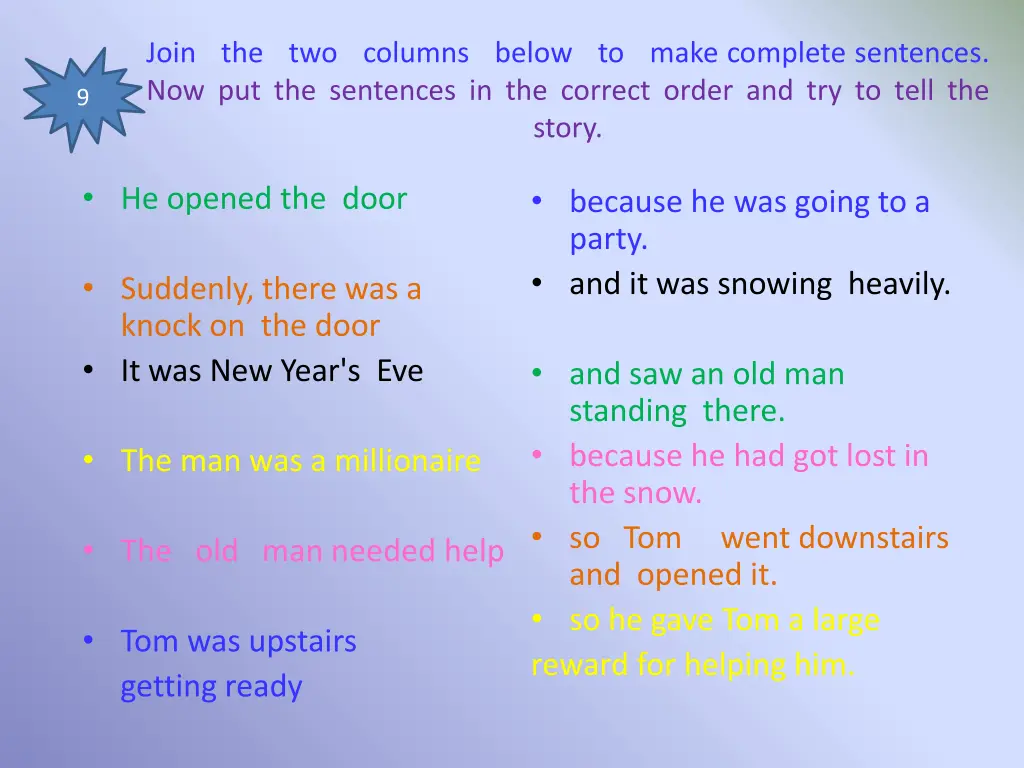 join the two columns below to make complete