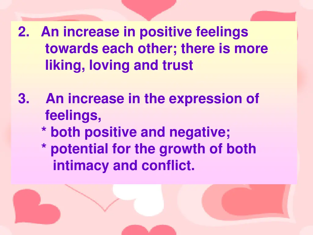 2 an increase in positive feelings towards each